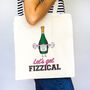 'Let's Get Fizzical' Prosecco Tote Bag, thumbnail 1 of 3
