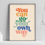 'You Can Go Your Own Way' Typography Print, thumbnail 1 of 4