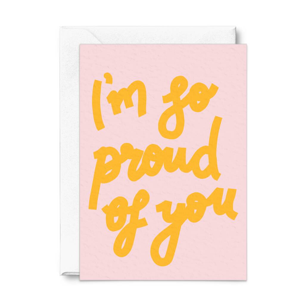 ‘I’m So Proud Of You’ Greetings Card By Bonita Ivie Prints ...