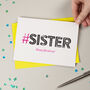 Hashtag Sister Birthday Card, thumbnail 1 of 4