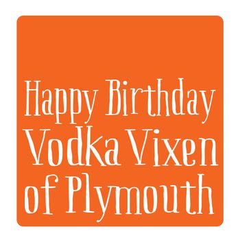 Personalised 'Happy Birthday Vodka Vixen Of' Card, 3 of 3