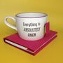 Everything Is Absolutely Fine Hidden Message Mug, thumbnail 1 of 3