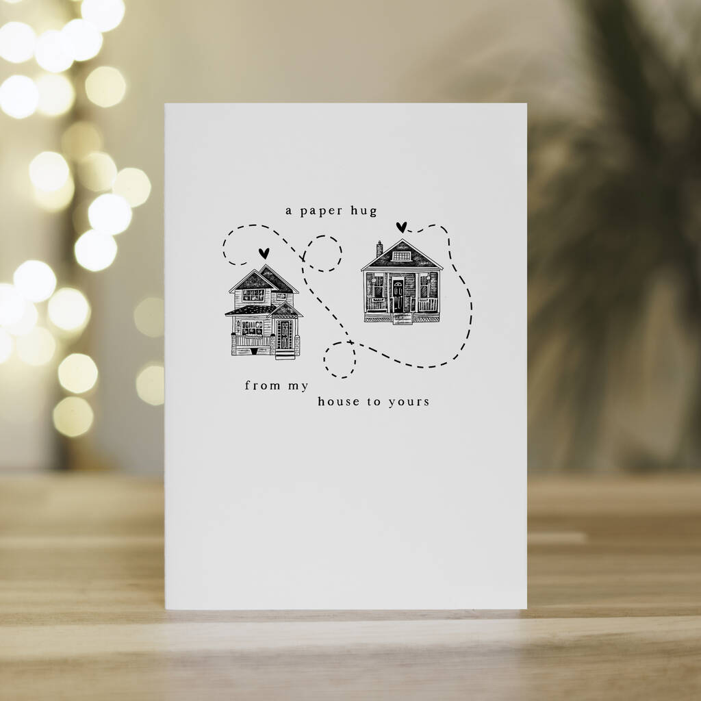 'Paper Hug From My House To Yours' Greetings Card, 1 of 2