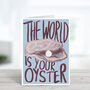 World Is Your Oyster Congratulations Card, thumbnail 2 of 4