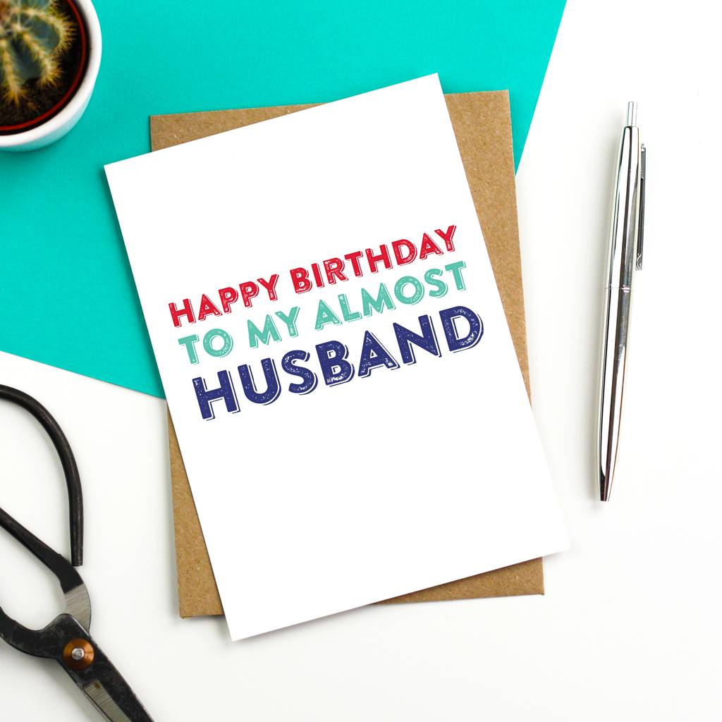 happy birthday to my almost husband card by do you punctuate ...