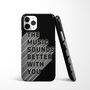 Music Sounds Better With You Phone Case | Durable iPhone Samsung Mobile Cover, thumbnail 2 of 5