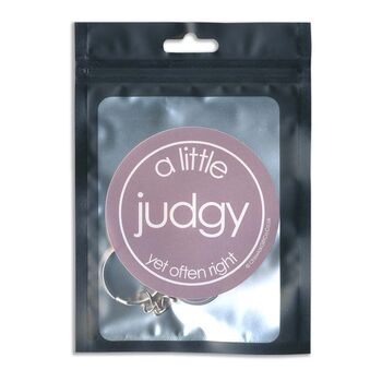 A Little Judgy But Often Right Keyring Gift, 2 of 2