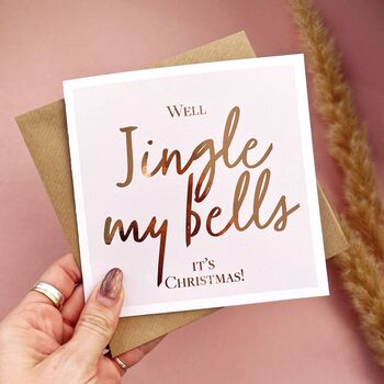 Funny Christmas Card For A Friend | Jingle My Bells, 2 of 3