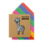 Funny Handmade Brother Zebra Birthday Personalised Greeting Card, thumbnail 1 of 5