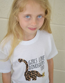 'Girls Like Dinosaurs Too' Personalised T Shirt, 6 of 12
