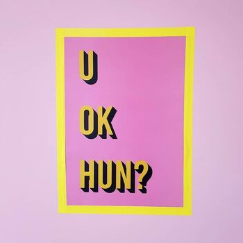 'U Ok Hun?' Colourful Quote Print, 4 of 4