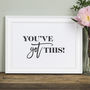 'You've Got This!' Motivational Quote Print, thumbnail 1 of 5