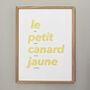 The Little Yellow Duck French Typographic Print, thumbnail 1 of 5