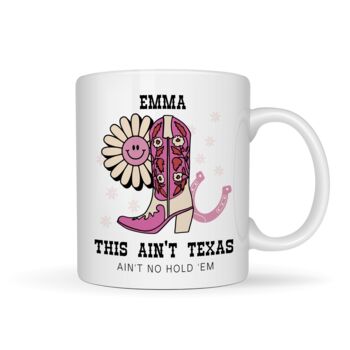 Personalised This Ain't Texas Mug Gift, 2 of 4