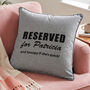 Personalised 'Reserved For…' Cushion, thumbnail 2 of 4