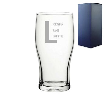 Personalised For When Takes The L Pint Glass, 3 of 6