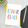 Clever Clogs Card, thumbnail 1 of 2