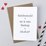 Personalised Bridesmaid Card, thumbnail 1 of 4