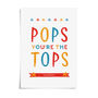 'Pops You're The Tops' Personalised Print, thumbnail 5 of 7