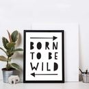 born to be wild print by parkins interiors | notonthehighstreet.com