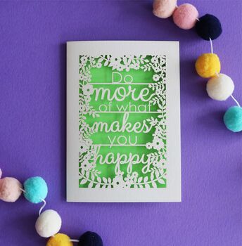 Do More Of What Makes You Happy Papercut Card, 4 of 7