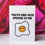 Funny Valentine’s Card – You’re Eggstra Special To Me, thumbnail 1 of 7