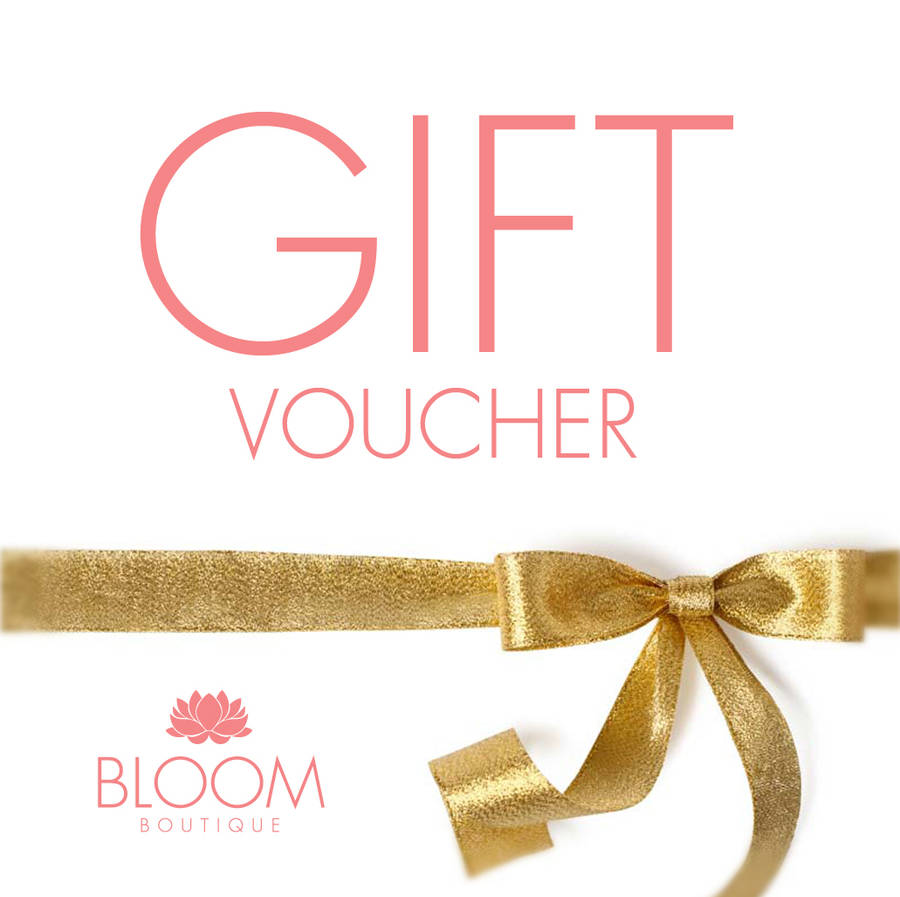 Bloom Boutique Gift Voucher By Bloom Boutique