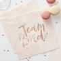 Rose Gold Foiled Team Bride Hen Party Napkins, thumbnail 1 of 3