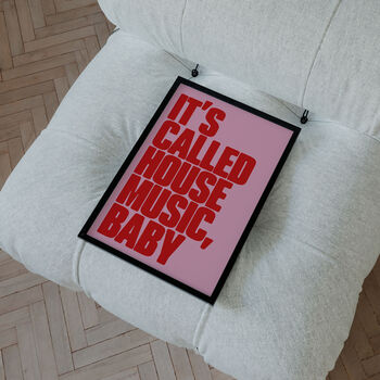 It's Called House Music, Baby Print | Typographic Poster | Wall Art | Aesthetic | Trendy | Music | Dj | Club | Groovy | Artwork, 4 of 10