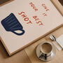Give It Your Best Shot Coffee Print, thumbnail 2 of 9