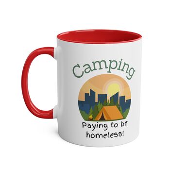 Camping. Paying To Be Homeless Coffee Mug, 8 of 8