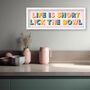 Framed Kitchen Slogan Print Life Is Short Lick The Bowl, thumbnail 2 of 8