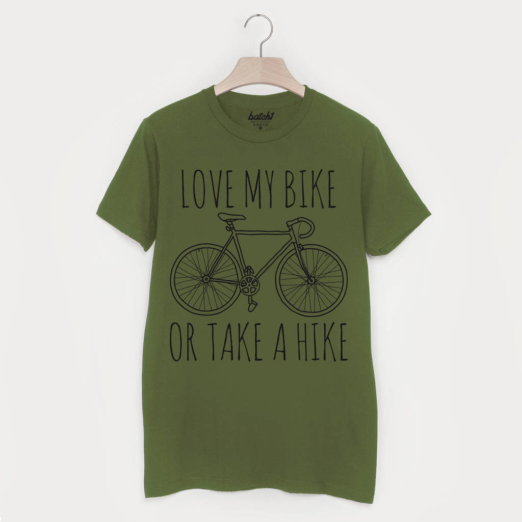Love My Bike Or Take A Hike Men's Cycling T Shirt By Batch1 ...
