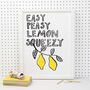 Easy Peasy Lemon Squeezy Print, thumbnail 1 of 4