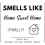 Funny New Home Candle Gift, Home Sweet Home Finally, thumbnail 6 of 7