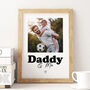 'Me And My Daddy' Personalised Photo Print, thumbnail 1 of 2