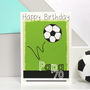 Personalised Football Team Birthday Card, thumbnail 7 of 11