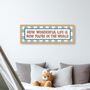 How Wonderful Life Is When You're In The World Framed Print, thumbnail 7 of 12