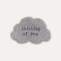 'Thinking Of You' Cloud Token, thumbnail 2 of 3