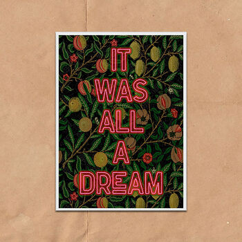 It Was All A Dream Floral Quote Art Print, 2 of 4