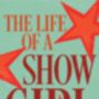 The Life A Showgirl Print, thumbnail 2 of 2