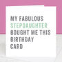 Personalised From Your Stepdaughter Birthday Card, thumbnail 1 of 4