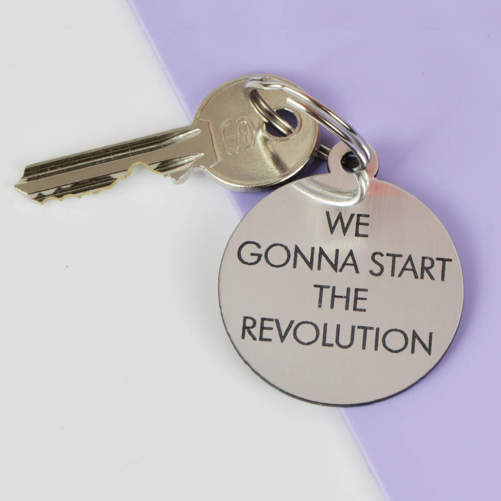 Image of We Gonna Start The Revolution Keytag