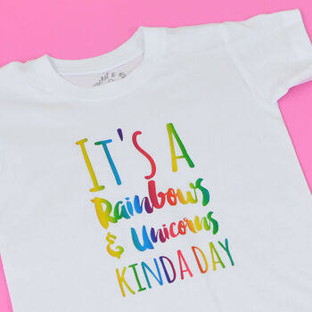 'It's A Rainbows And Unicorns Kinda Day' Kids T Shirt, 6 of 9
