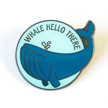 Whale Hello There Whale Pun Enamel Pin, 3 of 6