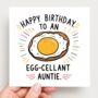 Egg Cellent Auntie Birthday Card, thumbnail 2 of 2