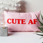 Cute Af Cushion Gift For Teens, thumbnail 3 of 6