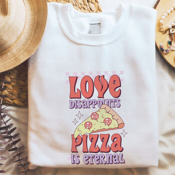Love Disappoints Pizza Is Eternal Valentine Sweatshirt, 2 of 5