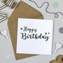 Monochrome Birthday Card, thumbnail 1 of 6