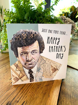 Just One More Thing… Happy Father's Day Columbo Card, 2 of 4